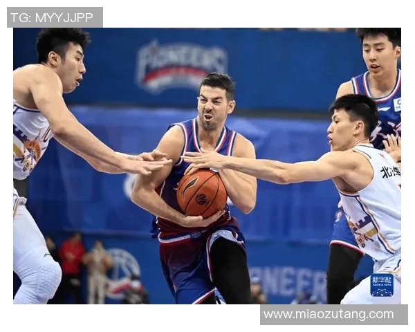 天津与北控精彩对决录像回放分析及精彩瞬间回顾